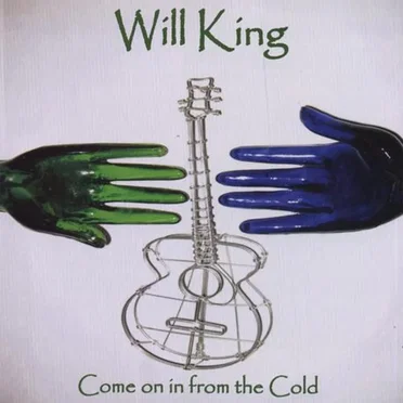 Come on in from the Cold by Will King - album cover