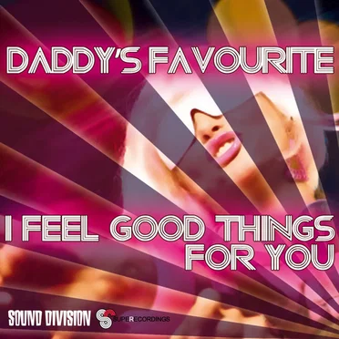 I Feel Good Things for You