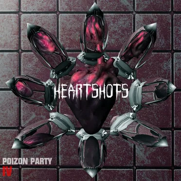 HeartShots by Poizon Party IV - album cover