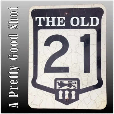 A Pretty Good Shot by The Old 21 - album cover