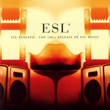 ESL Remixed: The 100th Release of ESL Music by Various Artists - album cover