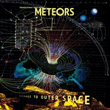 Meteors – Message To Outer Space by Sebastian Gramss’ States of Play - album cover