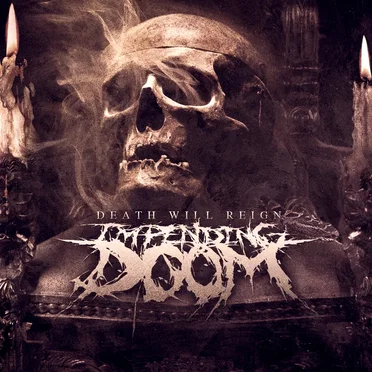 Death Will Reign by Impending Doom - album cover