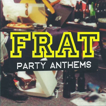 Frat Party Anthems by Various Artists - album cover