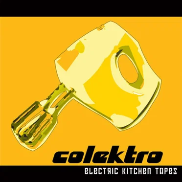 Electric Kitchen Tapes by Colektro - album cover