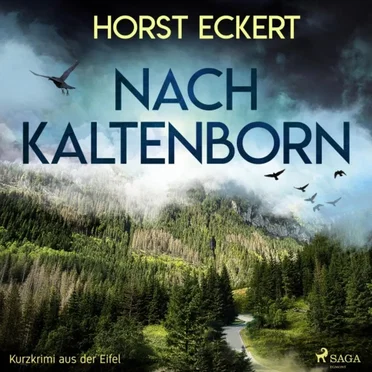 Nach Kaltenborn - Kurzkrimi aus der Eifel by Horst Eckert - album cover