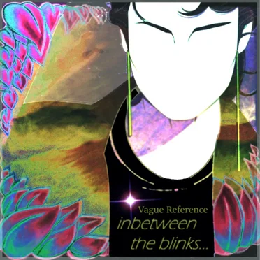 Inbetween the Blinks... by Vague Reference - album cover
