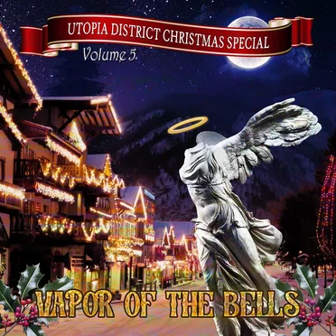 Utopia District's Christmas Special, Vol. 5: Vapor of the Bells by Various Artists - album cover
