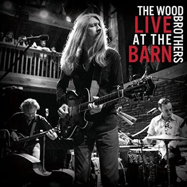Live At The Barn by The Wood Brothers - album cover