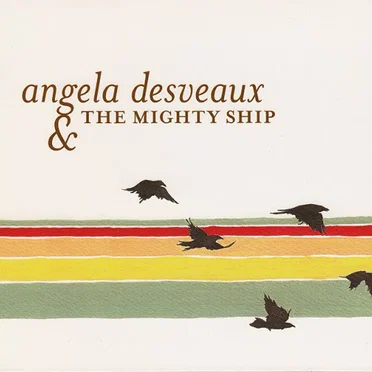 Angela Desveaux & The Mighty Ship