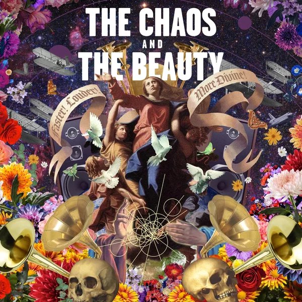 The Chaos and the Beauty
