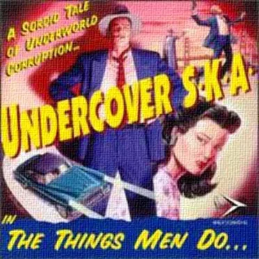 The Things Men Do by Undercover S.K.A. - album cover