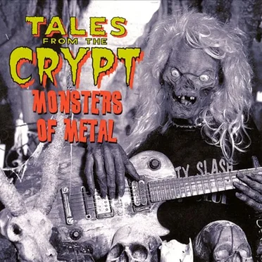 Tales From the Crypt: Monsters of Metal by Various Artists - album cover