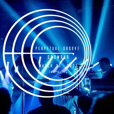 2022/03/31 - Crowbar - Tampa, FL by Perpetual Groove - album cover