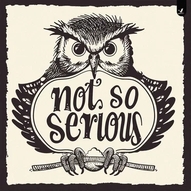 Not So Serious