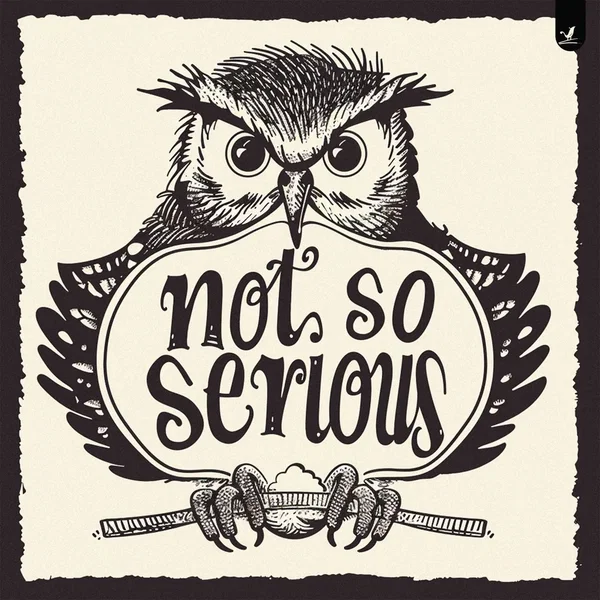 Not So Serious