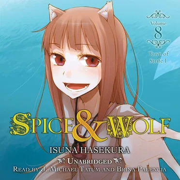 Spice & Wolf, Volume 8: Town of Strife I by Isuna Hasekura - album cover