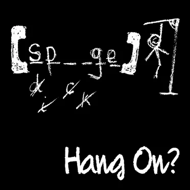 Hang On? by [spunge] - album cover