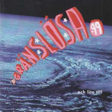 Gränslösa -99... Och lite till by Various Artists - album cover