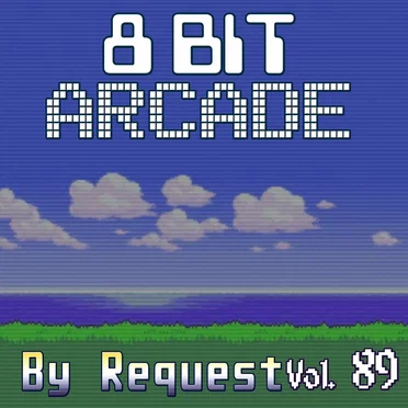 By Request, Vol. 89 by 8-Bit Arcade - album cover