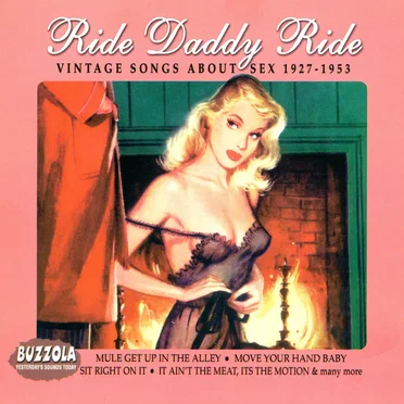 Ride Daddy Ride: Vintage Songs About Sex 1927-1953 by Various Artists - album cover