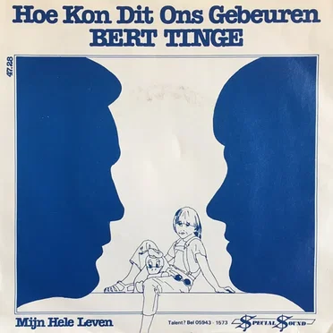 Hoe kon dit ons gebeuren / Mijn hele leven