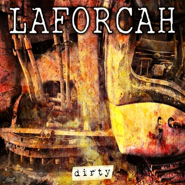 Dirty by Laforcah - album cover