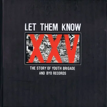 Let Them Know: The Story of Youth Brigade and BYO Records by Various Artists - album cover