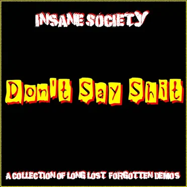 Don't Say Shit...