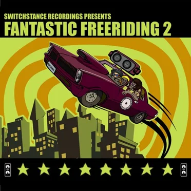 Switchstance Recordings Presents Fantastic Freeriding 2 by Various Artists - album cover