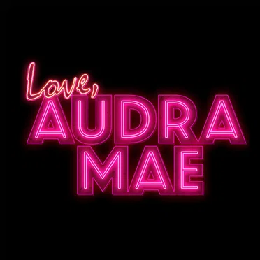 Love, Audra Mae