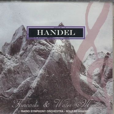 Handel; Fireworks & Watermusic