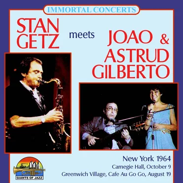 Stan Getz meets João & Astrud Gilberto