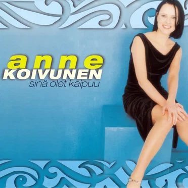 Sinä olet kaipuu by Anne Koivunen - album cover