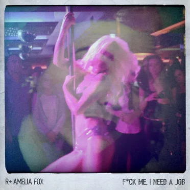 F*ck Me I Need a Job