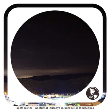 Nocturnal Journeys in Unfamiliar Landscapes