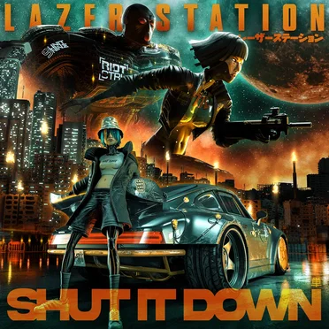 SHUT IT DOWN by Lazer Station - album cover
