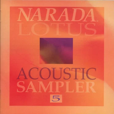 Narada Lotus Acoustic Sampler 5 by Various Artists - album cover