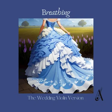 Breathing (Anne-Marie Wedding Violin version)