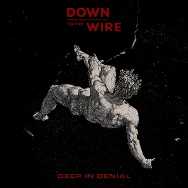 Deep in Denial by Down to the Wire - album cover