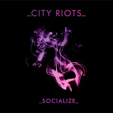 Socialize by City Riots - album cover
