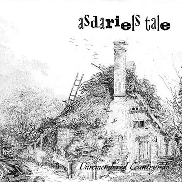 Unremembered Countryside by Asdariels Tale - album cover