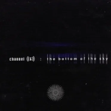 The Bottom Of The Sky by Channel 6 - album cover