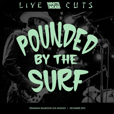 Live Cuts (Live at Teragram Ballroom, Dec. 2015) by Pounded by the Surf - album cover