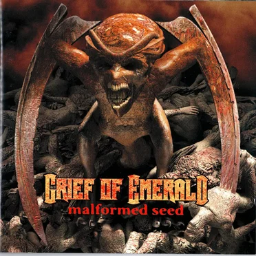 Malformed Seed by Grief of Emerald - album cover