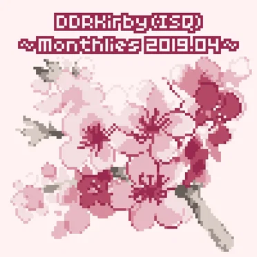 ~Monthlies 2019.04~ by DDRKirby(ISQ) - album cover