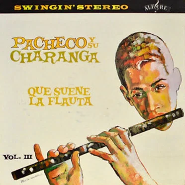 Que suene la flauta, Volume III by Pacheco y su Charanga - album cover