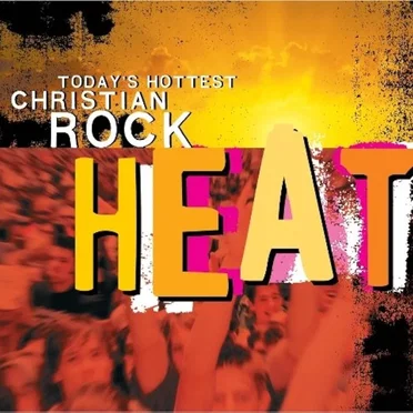 Heat - Today's Hottest Christian Rock by Various Artists - album cover