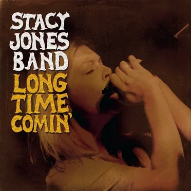 Long Time Comin' by Stacy Jones Band - album cover