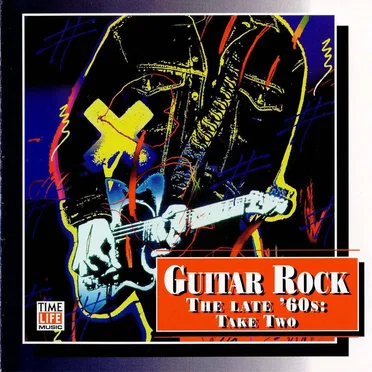 Guitar Rock: The Late '60s: Take Two by Various Artists - album cover